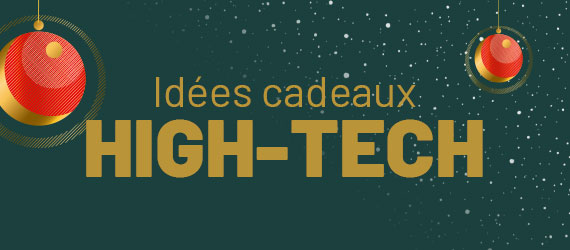 Idées Cadeaux High Tech