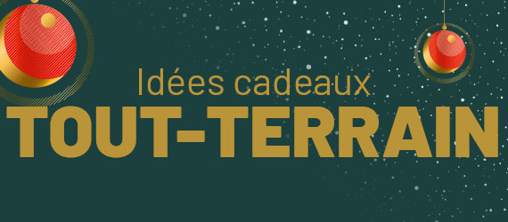 Idées Cadeaux Tout-Terrain